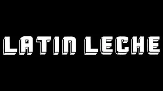 Latin Leche
