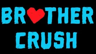 Brother Crush
